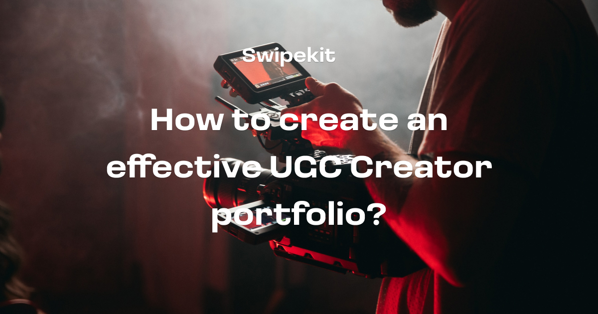 How to create an effective UGC Creator portfolio?